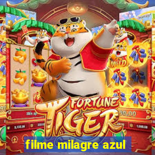 filme milagre azul